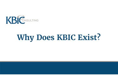 Why Does KBIC Exist?